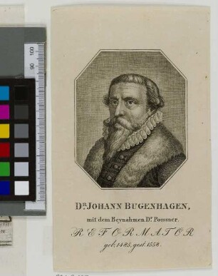 Dr. Johann Bugenhagen, mit dem Beynahmen Dr. Pommer