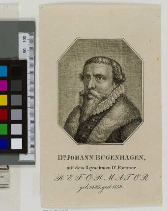 Dr. Johann Bugenhagen, mit dem Beynahmen Dr. Pommer