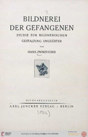 Bildnerei der Gefangenen : Studie zur bildnerischen Gestaltung Ungeübter