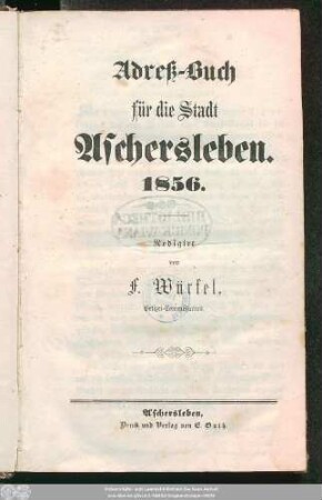 [1.]1856: Adreßbuch der Stadt Aschersleben : nach amtlichen Quellen bearbeitet von ..