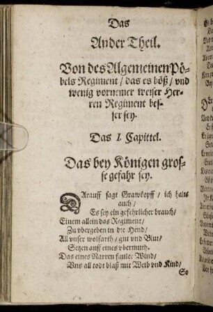 Das Ander Theil. Von des Algemeinen Pöbels Regiment/ das es böß/ und wenig vornemer weiser Herren Regiment besser sey.