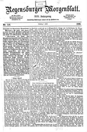 Regensburger Morgenblatt. 19,7-12, 19. 1866, 7 - 12 = Nr. 146 (1. Juli 1866) - Nr. 296 (30. Dezember 1866)