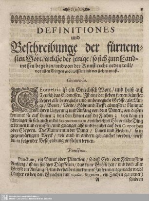 Definitiones und Beschreibungen de fürnemsten Wort/ welche der jenige/ so sich zum Landmessen begeben/ und von der Kunst recht reden will/ vor allen Dingen wol wissen und verstehen muß.