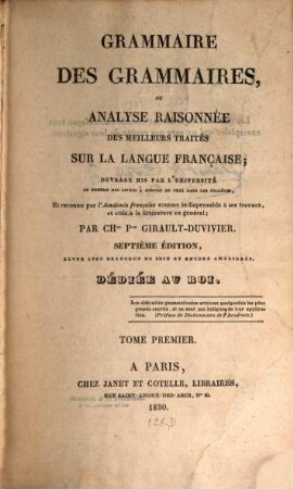 Grammaire des grammaires : ou analyse raisonnée des meilleurs traités sur la langue françoise. 1