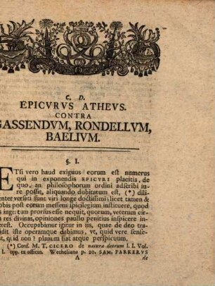 Dissertatio Academica Qva Sistitvr Epicvrvs Athevs Contra Gassendvm, Rondellvm, Baelivm : = Epicurus als ein Atheist wider Gassendum, Rondellum und Bälium