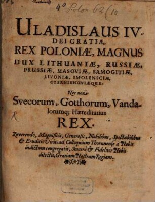 Dei gratia Rex Poloniae ... Reverend. Magnificis ... Viris ad Colloquium Thorunense congregatis gratiam Nostram regiam