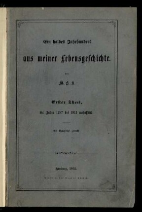 Theil 1: Ein halbes Jahrhundert aus meiner Lebensgeschichte. Theil 1