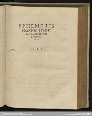 EPHEMIS IOANNIS STADII Leonnouthesij, Anni à virgineo partu 1565.