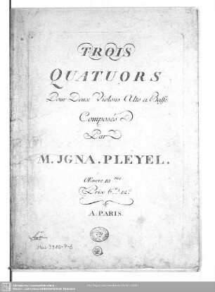 Trois Quatuors Pour Deux Violons Alto et Basse : Oeuvre 10me
