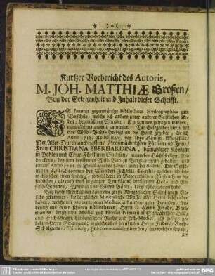 Kurtzer Vorbericht des Autoris, M. Joh. Matthiae Großen, Von der Gelegenheit und Inhalt dieser Schrifft