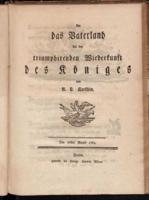 An das Vaterland bei der triumphirenden Wiederkunft des Königes : Den 30sten Martii 1763.
