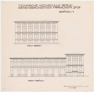 Technische Hochschule Berlin Erweiterung Franklinstraße (ehem. Siemens-Halske-Werke, Elektrische Station): Ansichten Gebäude 6 und 9, 1:100