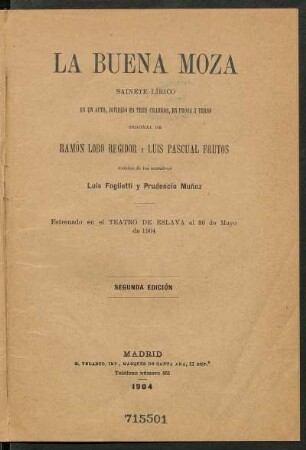 La buena moza : sainete lírico en un acto, dividido en tres cuadros, en prosa y verso