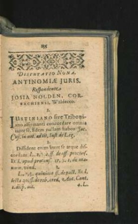 Disputatio Nona. Antinomiae Iuris. Respondente Iosia Nolden.