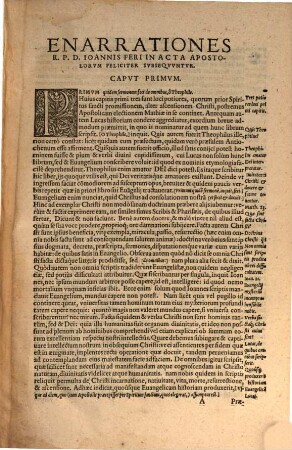 Reverendi Patris Ioannis Feri Franciscani Metropolitanae Moguntinae concionatoris, ... Enarrationes breues & dilucidae in Acta Apostolorum : Euangelicae veritati atque Catholicae ac orthodoxae religioni consonam doctrinam continentes