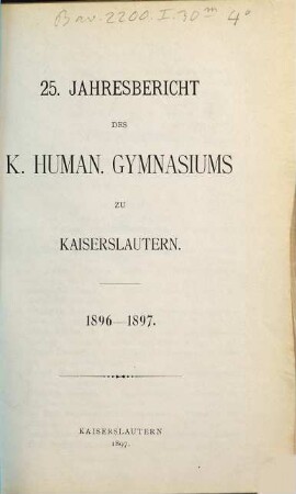 Jahresbericht des Humanistischen Gymnasiums Kaiserslautern. 1896/97