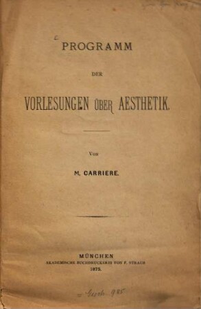 Programm der Vorlesungen über Aesthetik : Von Moritz Carrière