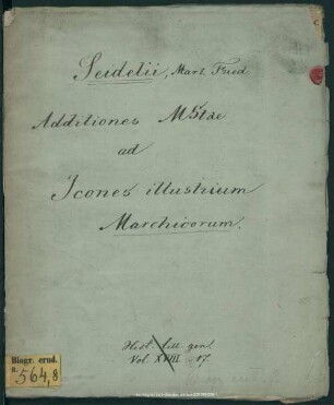 Mart. Fried. Seidelii Additiones Mstae ad Icones illustrium Marchicorum