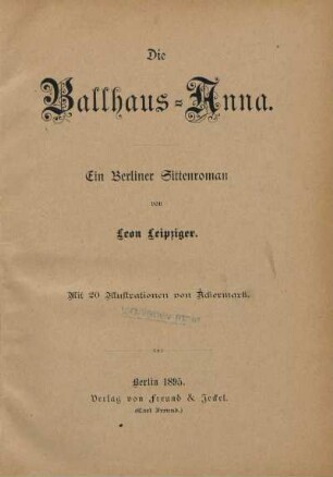 Die Ballhaus-Anna : ein Berliner Sittenroman : mit 20 Illustrationen von Åkermark