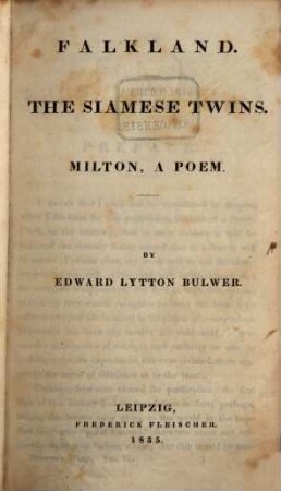 The complete works of E. L. Bulwer, 9. Falkland. The Siamese twins. Milton