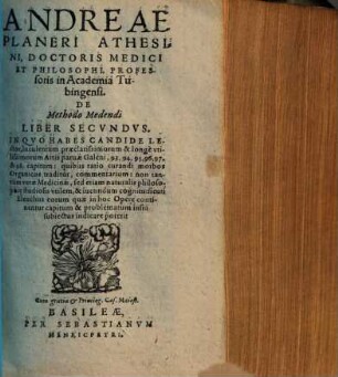 Andreae Planeri De methodo medendi. 2. (1585). - 636 S.