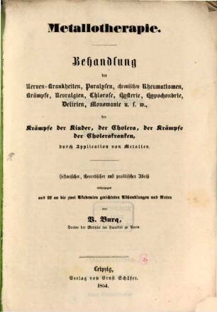 Metallotherapie : Behandlung der Nerven-Krankheiten, Paralysen, chronischen Rheumatismen, durch Application von Metallen