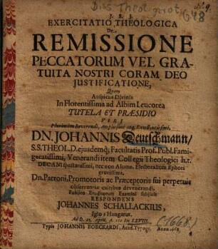 Exercitatio Theologica De Remissione Peccatorum Vel Gratuita Nostri Coram Deo Justificatione [Iustificatione]