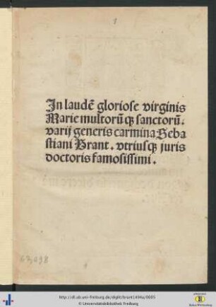 In laude[m] gloriose virginis Marie multoru[m]q[ue] sanctoru[m]. varij generis carmina Sebastiani Brant. vtriusq[ue] juris doctoris famosissimi