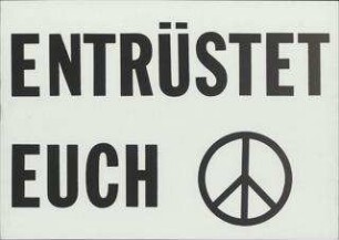 Entrüstet Euch