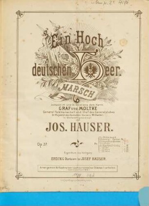 Ein Hoch dem deutschen Heer : Marsch ; Op. 37