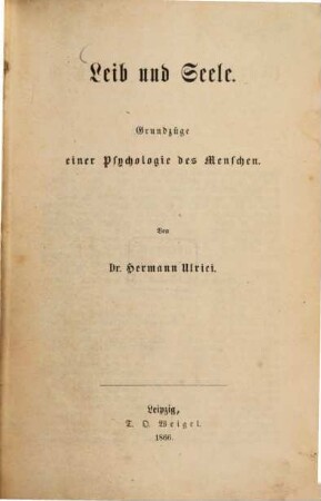 Gott und der Mensch, 1. Leib und Seele