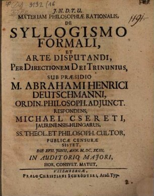 Materiam philosophiae rationalis, de syllogismo formali at arte disputandi