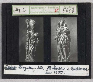 Mainz, Diözesanmuseum: Hl. Martin und Madonna