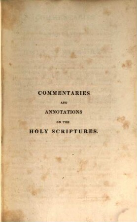 Commentaries and annotations on the Holy Scriptures, 1
