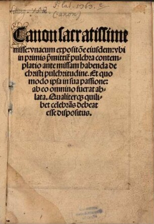 Canon sacratissime misse : una cum expositione eiusdem