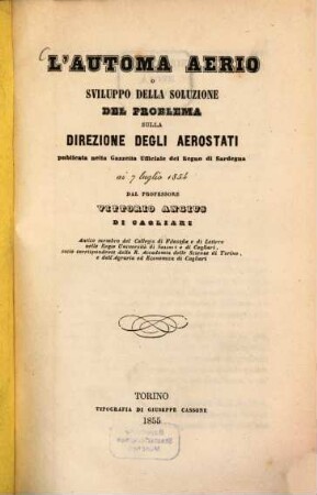 L'automa aerio o sviluppo della soluzione del problema sulla direzione degli aerostati publicata nella Gazzetta Ufficiale del Regno di Sardegna ai 7 luglio 1854 dal professore Vittorio Angius