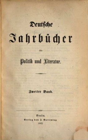 Deutsche Jahrbücher für Politik und Literatur. 2, 2. 1862