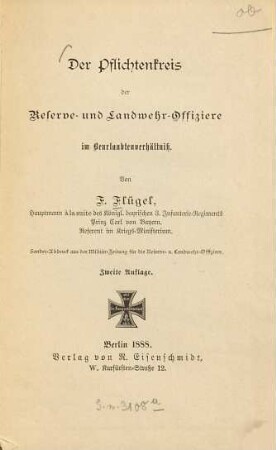 Der Pflichtenkreis der Reserve- und Landwehr-Offiziere im Beurlaubtenverhältniß