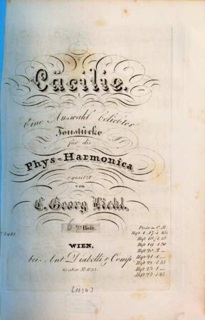 Cäcilie : e. Ausw. beliebter Tonstücke für d. Phys-Harmonica. 6. [1834]. - 11 S. - Pl.-Nr. 4986