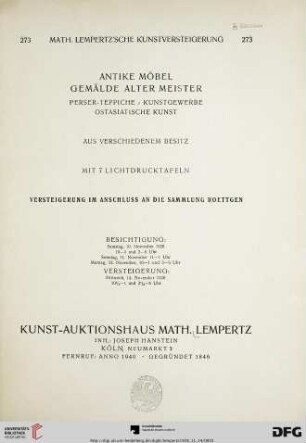 Nr. 273: Math. Lempertz'sche Kunstversteigerung: Antike Möbel, Gemälde alter Meister : Perser-Teppiche, Kunstgewerbe, ostasiatische Kunst aus verschiedenem Besitz ; Versteigerung: 14. November 1928