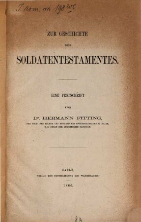 Zur Geschichte des Soldatentestamentes : Eine Festschrift