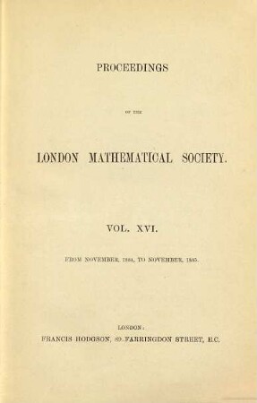 Proceedings of the London Mathematical Society. 16. 1884/85