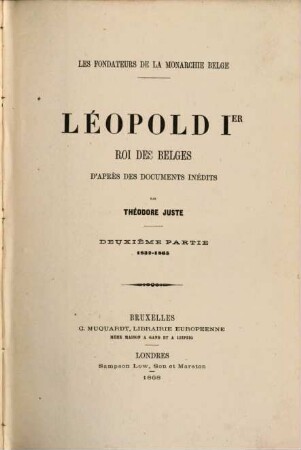 Léopold Ier, Roi des Belges : d'après des documents inédits, 2. 1832 - 1865