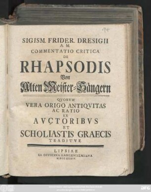 Sigism. Frider. Dresigii A. M. Commentatio Critica De Rhapsodis
