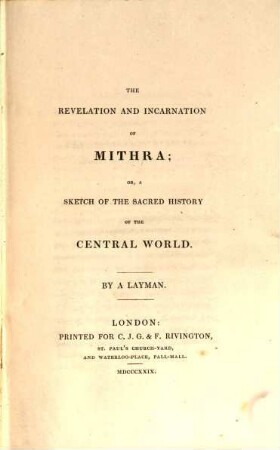 The Revelation and Incarnation of Mithra, or a sketch of the sacred history of the central world
