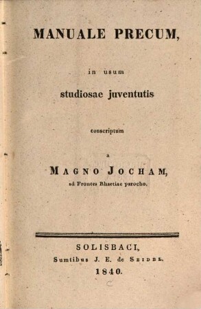 Manuale Precum : in usum Studiosae Iuventutis conscriptum