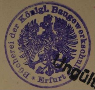 Stempel / Königliche Baugewerkschule  / Bücherei [Bücherei der Königl. Baugewerkschule Erfurt]