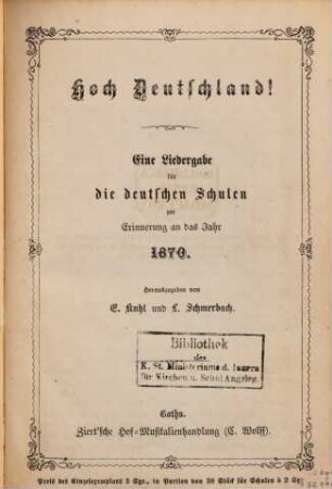 Hoch Deutschland : eine Liedergabe für d. dt. Schulen zur Erinnerung an d. Jahr 1870