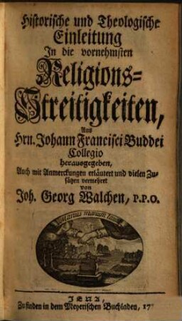 Historische und theologische Einleitung in die vornehmsten Religionsstreitigkeiten