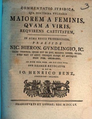 Commentatio Ivridica, Qva Doctrina Vvlgaris Maiorem A Feminis, Qvam A Viris, Reqvirens Castitatem
